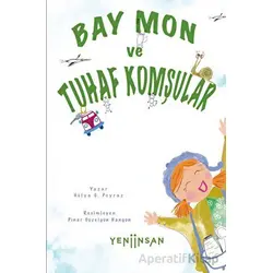 Bay Mon ve Tuhaf Komşular - Hülya G. Poyraz - Yeni İnsan Yayınevi
