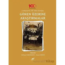 Cumhuriyet’in 100. Yılına Armağan Gönen Üzerine Araştırmalar