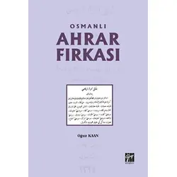Osmanlı Ahrar Fırkası - Oğuz Kaan - Gazi Kitabevi