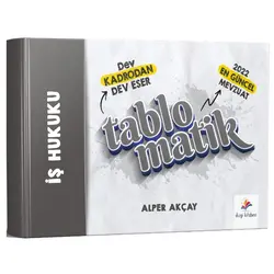 İş Hukuku Tablomatik Konu Anlatımı - Alper Akçay - Dizgi Kitap