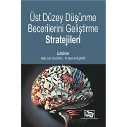 Üst Düzey Düşünme Becerilerini Geliştirme Stratejileri - Kolektif - Anı Yayıncılık
