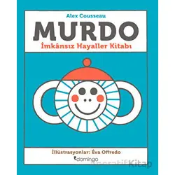 Murdo: İmkansız Hayaller Kitabı - Alex Cousseau - Domingo Yayınevi