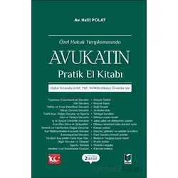 Özel Hukuk Yargılamasında Avukatın Pratik El Kitabı - Halil Polat - Adalet Yayınevi