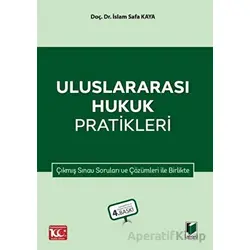 Uluslararası Hukuk Pratikleri - İslam Safa Kaya - Adalet Yayınevi
