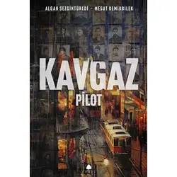 Kavgaz - Pilot - Algan Sezgintüredi - April Yayıncılık
