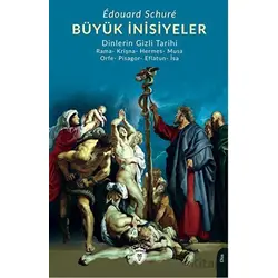 Büyük İnisiyeler - Edouard Schure - Dorlion Yayınları