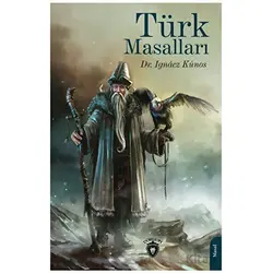 Türk Masalları - Ignecz Kunos - Dorlion Yayınları