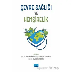 Çevre Sağlığı ve Hemşirelik - Kolektif - Nobel Akademik Yayıncılık