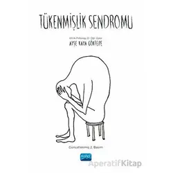 Tükenmişlik Sendromu - Ayşe Kaya Göktepe - Nobel Akademik Yayıncılık