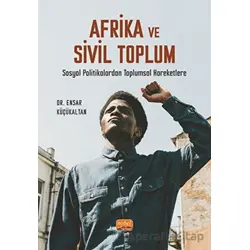 Afrika ve Sivil Toplum - Ensar Küçükaltan - Nobel Bilimsel Eserler