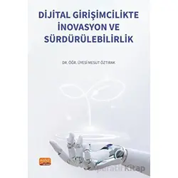 Dijital Girişimcilikte İnovasyon ve Sürdürülebilirlik - Mesut Öztırak - Nobel Bilimsel Eserler