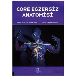 Core Egzersiz Anatomisi - Emre Gürbüz - Akademisyen Kitabevi