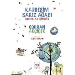 Kardeşim Sakız Ağacı - Gökhan Akçiçek - Ötüken Neşriyat