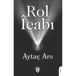 Rol İcabı - Aytaç Ars - Dorlion Yayınları