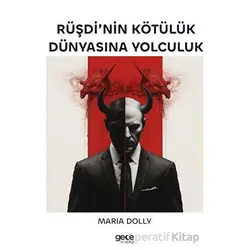 Rüşdi’nin Kötülük Dünyasına Yolculuk - Maria Dolly - Gece Kitaplığı