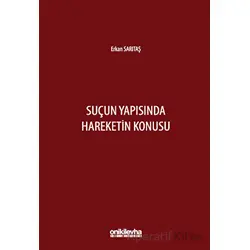 Suçun Yapısında Hareketin Konusu - Erkan Sarıtaş - On İki Levha Yayınları