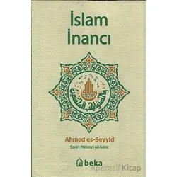 İslam İnancı - Ahmed Es-Seyyid - Beka Yayınları