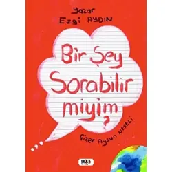 Bir Şey Sorabilir miyim? - Ezgi Aydın - Tilki Kitap