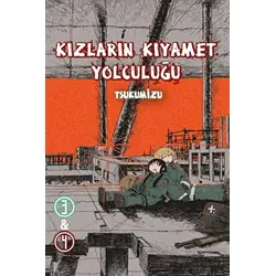 Kızların Kıyamet Yolculuğu Cilt 3 - 4 - Tsukumizu - Komikşeyler Yayıncılık