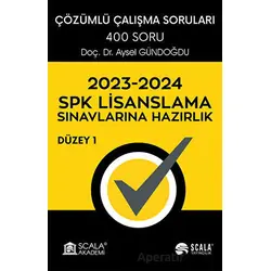 SPK Lisanslama Sınavlarına Hazırlık - Düzey 1 - Aysel Gündoğdu - Scala Yayıncılık