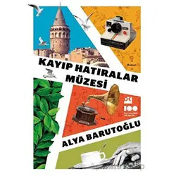 Kayıp Hatıralar Müzesi - Alya Barutoğlu - Doğan Kitap