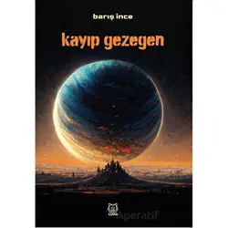 Kayıp Gezegen - Barış İnce - Luna Yayınları
