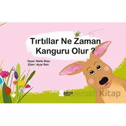 Tırtıllar Ne Zaman Kanguru Olur? - Naile Nisa - Parya Kitap