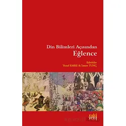 Din Bilimleri Açısından Eğlence - Kolektif - Eski Yeni Yayınları