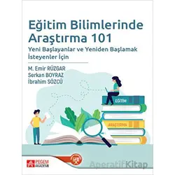 Eğitim Bilimlerinde Araştırma 101 - Serkan Boyraz - Pegem Akademi Yayıncılık