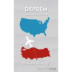 Deprem Umutsuzluğa Yolculuk - Hakan Dinçay - Gülnar Yayınları