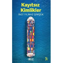 Kayıtsız Kimlikler - İnci Yılmaz Şimşek - Gülnar Yayınları