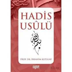 Hadis Usulü - İbrahim Kutluay - Rağbet Yayınları