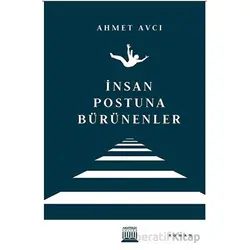 İnsan Postuna Bürünenler - Ahmet Avcı - Anatolia Kitap