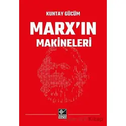 Marxın Makineleri - Kuntay Gücüm - Kaynak Yayınları