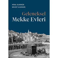 Geleneksel Mekke Evleri - Nihal Uluengin - YEM Yayın