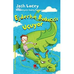 Ejderha Bakıcısı Uçuyor - Josh Lacey - Peta Kitap