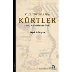 7 - 10. Yüzyıllarda Kürtler - Arşak Poladyan - Dara Yayınları