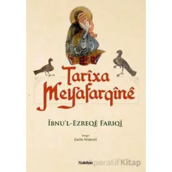 Tarixa Meyafarqine - İbnul-Ezreqe Fariqi - Nubihar Yayınları