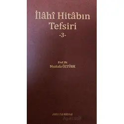 İlahi Hitabın Tefsiri -3- - Mustafa Öztürk - Ankara Okulu Yayınları