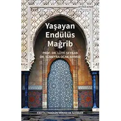 Yaşayan Endülüs Mağrib - Sümeyra Ocak Ahmed - Muhit Kitap