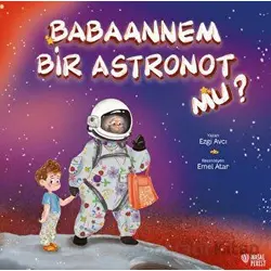 Babaannem Bir Astronot mu? - Ezgi Avcı - Masalperest
