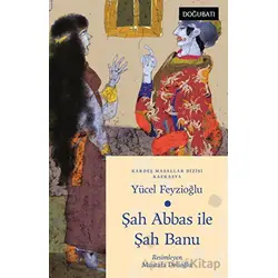 Şah Abbas İle Şah Banu - Yücel Feyzioğlu - Doğu Batı Yayınları