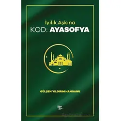 Kod: Ayasofya - Gülşen Yıldırım Hanganu - Halk Kitabevi