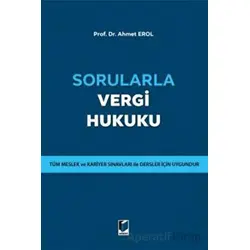 Sorularla Vergi Hukuku - Ahmet Erol - Adalet Yayınevi