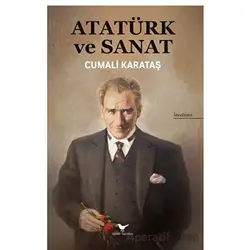 Atatürk ve Sanat - Cumali Karataş - Günce Yayınları