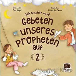 Leh Wachse Mit Gebeten Unseres Propheten auf 2 - Sait Köşk - Karavan Çocuk Yayınları