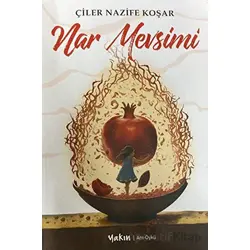 Nar Mevsimi - Çiler Nazife Koşar - Yakın Kitabevi