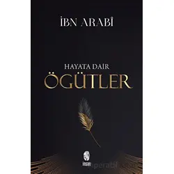 Hayata Dair Öğütler - İbn Arabi - İnsan Yayınları
