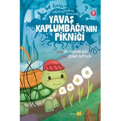 Hayvanlar Aleminden Masallar - 7 Yavaş Kaplumbağanın Pikniği - Yasemin Katı - Beyan Yayınları