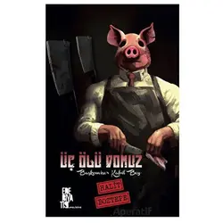 Üç Ölü Domuz - Halit Boztepe - Edebiyatist
